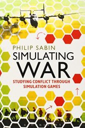 book Simulating War: Studying Conflict through Simulation Games