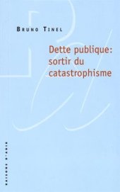 book Dette publique, sortir du catastrophisme