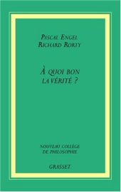 book A quoi bon la vérité ?