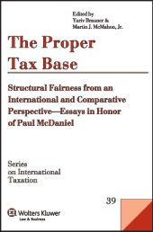 book The Proper Tax Base: Structural Fairness from an International and Comparative Perspective - Essays in Honour of Paul McDaniel