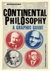 book Introducing Continental Philosophy: A Graphic Guide