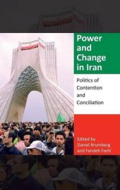 book Power and Change in Iran: Politics of Contention and Conciliation