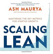 book Scaling Lean: Mastering the Key Metrics for Startup Growth