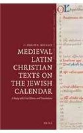 book Medieval Latin Christian Texts on the Jewish Calendar: A Study with Five Editions and Translations