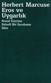 book Eros ve Uygarlık, Freud Üzerine Felsefi Bir İnceleme