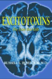 book Excitotoxins  The Taste That Kills