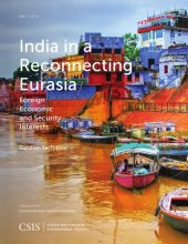 book India in a Reconnecting Eurasia: Foreign Economic and Security Interests