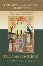 book Origen and the History of Justification: The Legacy of Origen’s Commentary on Romans