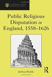 book Public Religious Disputation in England, 1558-1626