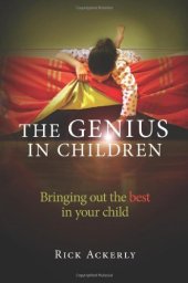 book The Genius in Children: Bringing out the best in your child