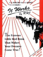 book It Works: The Famous Little Red Book That Makes Your Dreams Come True!