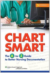 book Chart Smart: The A-to-Z Guide to Better Nursing Documentation