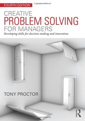 book Creative Problem Solving for Managers: Developing Skills for Decision Making and Innovation