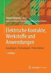 book Elektrische Kontakte, Werkstoffe und Anwendungen: Grundlagen, Technologien, Prüfverfahren (German Edition)