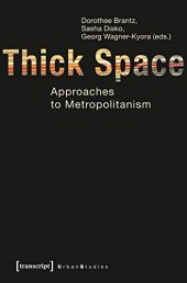 book Thick Space: Approaches to Metropolitanism