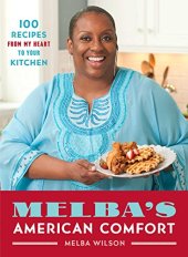 book Melba’s American Comfort: 100 Recipes from My Heart to Your Kitchen