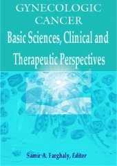 book Gynecologic Cancers Basic Sciences, Clinical and Therapeutic Perspectives.