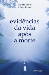 book Evidências da vida após a morte: a ciência das experiências de quase morte