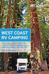 book Moon West Coast RV Camping: The Complete Guide to More Than 2,300 RV Parks and Campgrounds in Washington, Oregon, and California