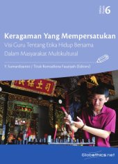 book Keragaman Yang Mempersatukan - Visi Guru Tentang Etika Hidup Bersama Dalam Masyarakat Multikultural