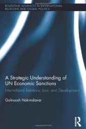 book A Strategic Understanding of UN Economic Sanctions: International Relations, Law and Development