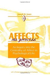 book Affects As Process: An Inquiry into the Centrality of Affect in Psychological Life