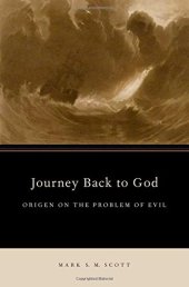 book Journey Back to God: Origen on the Problem of Evil