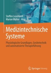 book Medizintechnische Systeme: Physiologische Grundlagen, Gerätetechnik und automatisierte Therapieführung (German Edition)