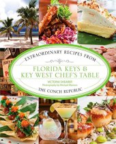 book Florida Keys & Key West Chef’s Table: Extraordinary Recipes from the Conch Republic