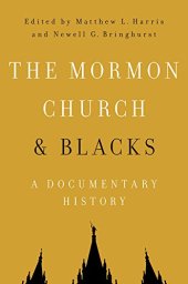 book The Mormon Church and Blacks: A Documentary History