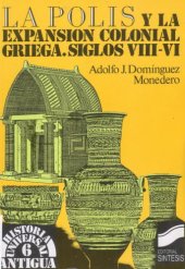 book La Polis y la expansión colonial griega. Siglos VIII-VI