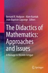 book The Didactics of Mathematics: Approaches and Issues: A Homage to Michèle Artigue 