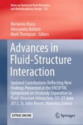 book Advances in Fluid-Structure Interaction: Updated contributions reflecting new findings presented at the ERCOFTAC Symposium on Unsteady Separation in Fluid-Structure Interaction, 17-21 June 2013, St John Resort, Mykonos, Greece