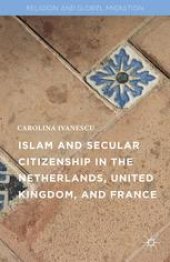 book Islam and Secular Citizenship in the Netherlands, United Kingdom, and France