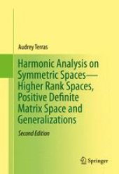 book Harmonic Analysis on Symmetric Spaces—Higher Rank Spaces, Positive Definite Matrix Space and Generalizations