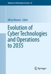 book Evolution of Cyber Technologies and Operations to 2035