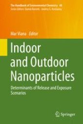 book Indoor and Outdoor Nanoparticles: Determinants of Release and Exposure Scenarios