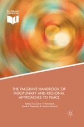 book The Palgrave Handbook of Disciplinary and Regional Approaches to Peace