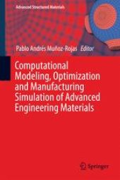 book Computational Modeling, Optimization and Manufacturing Simulation of Advanced Engineering Materials