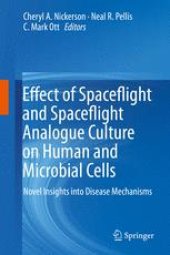 book Effect of Spaceflight and Spaceflight Analogue Culture on Human and Microbial Cells: Novel Insights into Disease Mechanisms