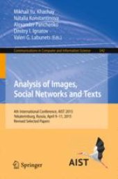 book Analysis of Images, Social Networks and Texts: 4th International Conference, AIST 2015, Yekaterinburg, Russia, April 9–11, 2015, Revised Selected Papers