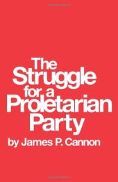 book The Struggle for a Proletarian Party