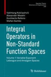 book Integral Operators in Non-Standard Function Spaces: Volume 1: Variable Exponent Lebesgue and Amalgam Spaces