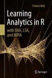 book Learning Analytics in R with SNA, LSA, and MPIA