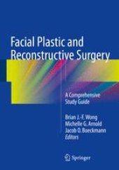 book Facial Plastic and Reconstructive Surgery: A Comprehensive Study Guide