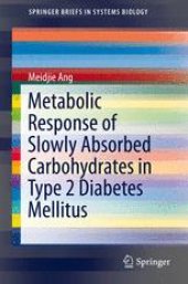 book Metabolic Response of Slowly Absorbed Carbohydrates in Type 2 Diabetes Mellitus