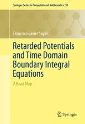 book Retarded Potentials and Time Domain Boundary Integral Equations: A Road Map