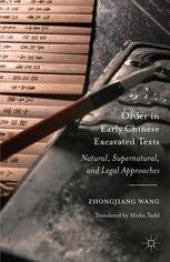 book Order in Early Chinese Excavated Texts: Natural, Supernatural, and Legal Approaches