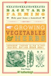 book Backyard Farming: Growing Vegetables & Herbs: From Planting to Harvesting and More