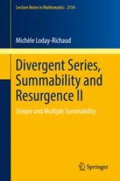 book Divergent Series, Summability and Resurgence II: Simple and Multiple Summability